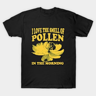 I Love The Smell Of Pollen In The Morning - Funny Beekeeper T-Shirt